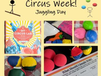 Come One, Come All! It’s Circus Week – Amazing At Home Learning Fun: Juggling Day